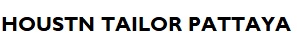 Houston Tailor Pattaya - Custom Tailor Pattaya